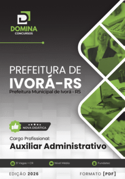 Apostila Auxiliar Administrativo Ivorá RS 2026