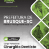 Apostila Cirurgião Dentista Brusque SC 2026