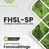 Apostila Fonoaudiólogo Hospital Santa Lydia FHSL SP 2026