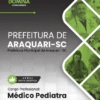 Apostila Médico Pediatra Araquari SC 2026