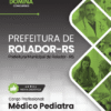 Apostila Médico Pediatra Rolador RS 2026