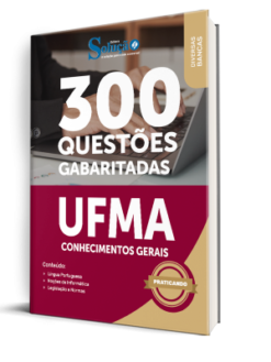 Caderno de Questões UFMA - Conhecimentos Gerais - 300 Questões Gabaritadas
