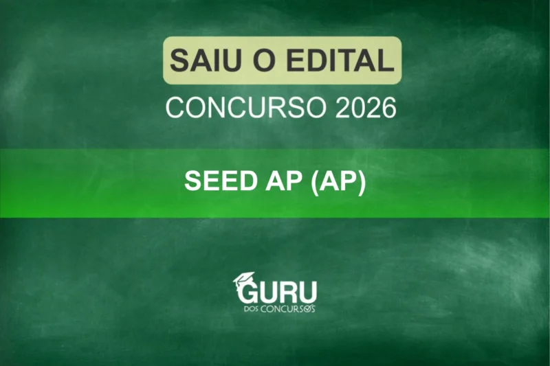 Concurso SEED AP: 412 Vagas! Salários de até R$ 6.600! Veja o Edital!