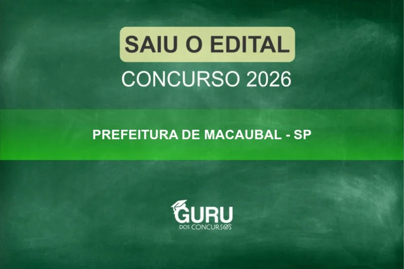 Concurso Prefeitura Macaubal (SP): Salários até R$6,2 mil!