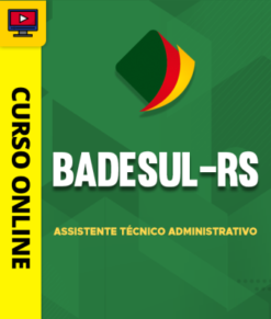 Curso Preparatório: BADESUL - RS - Assistente Técnico Administrativo | Completo 2026