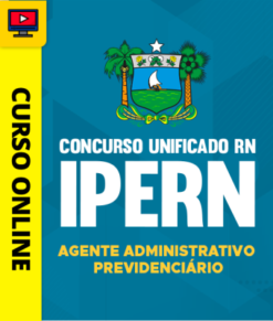 Curso Preparatório: Concurso Unificado RN - IPERN - Agente Administrativo Previdenciário | Completo 2026