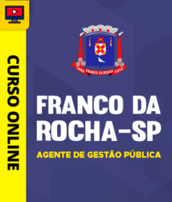 Curso Preparatório: Prefeitura de Franco da Rocha - SP - Agente de Gestão Pública | Completo 2026