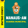 Curso Preparatório: Prefeitura de Manaus - AM - Guarda Municipal | Completo 2026