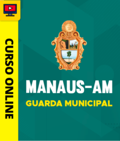 Curso Preparatório: Prefeitura de Manaus - AM - Guarda Municipal | Completo 2026