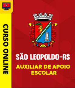 Curso Preparatório: Prefeitura de São Leopoldo - RS - Auxiliar de Apoio Escolar | Completo 2026