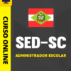 Curso Preparatório: SED-SC - Administrador Escolar | Completo 2026