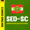 Curso Preparatório: SED-SC - Orientador Educacional | Completo 2026