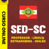 Curso Preparatório: SED-SC - Professor - Língua Estrangeira - Inglês | Completo 2026
