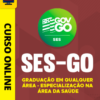 Curso Preparatório: SES-GO - Categoria III - Graduação em Qualquer Área - Especialização na Área da Saúde | Completo 2026