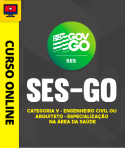 Curso Preparatório: SES-GO - Categoria V - Engenheiro Civil ou Arquiteto - Especialização na Área da Saúde | Completo 2026