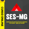 Curso Preparatório: SES-MG - Especialista em Políticas e Gestão da Saúde - Área da Saúde | Completo 2026