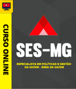 Curso Preparatório: SES-MG - Especialista em Políticas e Gestão da Saúde - Área da Saúde | Completo 2026