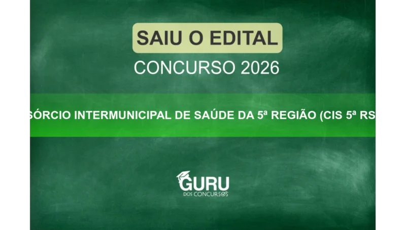 Concurso CIS 5ª RS: Salários de até R$ 4,5 mil! Inscrições Abertas