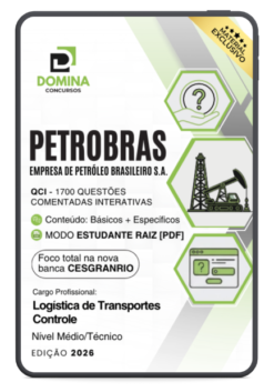 PetrobrasLogística de Transportes Controle Cesgranrio | 1450 Questões Comentadas