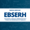 Mapas Mentais: 237 Mapas Mentais para EBSERH - Assistente e Analista Administrativo e Técnico em Segurança do Trabalho para Concursos (PDF)