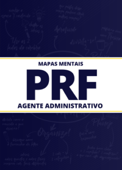 Mapas Mentais: 697 Mapas Mentais para PRF - Agente Administrativo para Concursos (PDF)