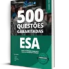 Questões Gabaritadas: ESA - Conhecimentos Gerais (500 Exercícios)