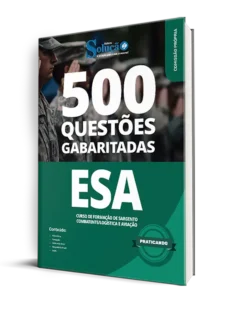 Questões Gabaritadas: ESA - Conhecimentos Gerais (500 Exercícios)