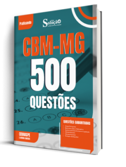 Questões Gabaritadas: CBM-MG - Soldado Bombeiro Militar (500 Exercícios)