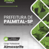 Almoxarife Palmital SP | Apostila 2026