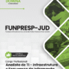 Analista de TI Infraestrutura e Segurança da Informação FUNPRESP JUD | Apostila 2026