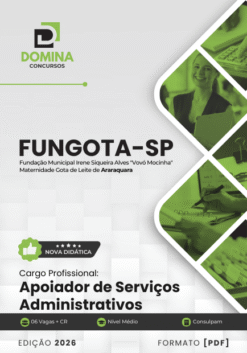 Apoiador de Serviços Administrativos FUNGOTA Araraquara SP | Apostila 2026