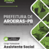 Assistente Social Aroeiras PB | Apostila 2026