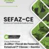 Auditor Fiscal da Fazenda Gestão Fazendária SEFAZ CE | Apostila 2026
