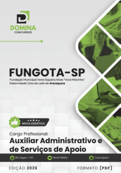 Auxiliar Administrativo FUNGOTA Araraquara SP | Apostila 2026