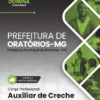 Auxiliar de Creche Oratórios MG | Apostila 2026
