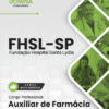 Auxiliar de Farmácia FHSL SP | Apostila 2026