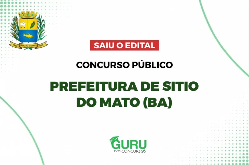 Sítio do Mato (BA): Edital 258 Vagas Níveis Fundamental e Superior. Saiba Mais! 1 Concurso Sítio do Mato (BA)