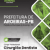 Cirurgião Dentista Aroeiras PB | Apostila 2026