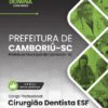 Cirurgião Dentista ESF Camboriú SC | Apostila 2026