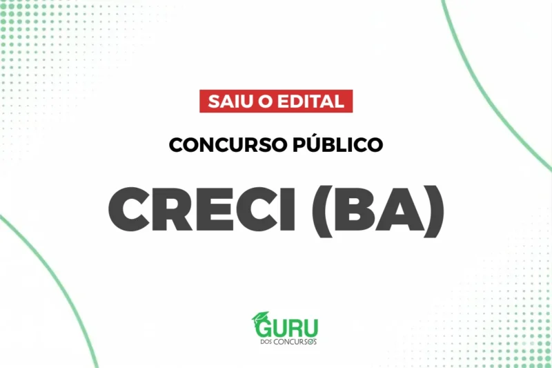 CRECI-BA: Edital com Salários de Até R$3.522 + Benefícios! 1 Concurso CRECI BA