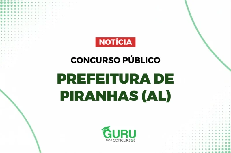 Concurso Piranhas AL