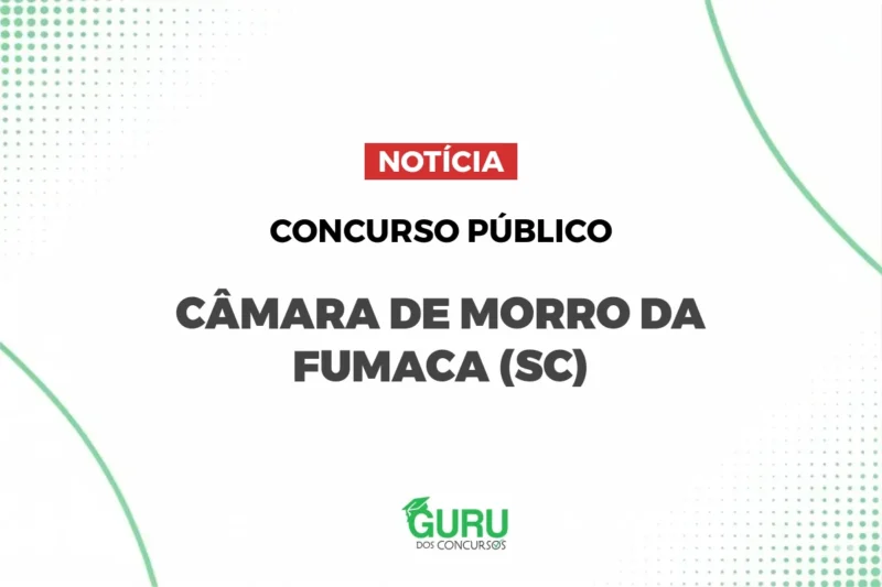 Concurso Câmara Morro da Fumaça (SC)