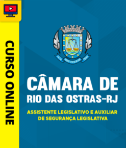 Curso Preparatório: Câmara de Rio das Ostras - RJ - Assistente Legislativo e Auxiliar de Segurança Legislativa | Completo 2026