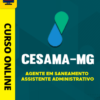 Curso Preparatório: Cesama-MG - Agente em Saneamento - Assistente Administrativo | Completo 2026