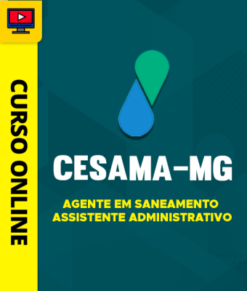Curso Preparatório: Cesama-MG - Agente em Saneamento - Assistente Administrativo | Completo 2026