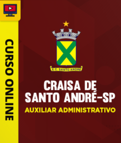 Curso Preparatório: CRAISA de Santo André - SP - Auxiliar Administrativo | Completo 2026