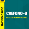 Curso Preparatório: CREFONO-9 () - Auxiliar Administrativo | Completo 2026