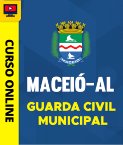 Curso Preparatório: Prefeitura de Maceió - AL - Guarda Civil Municipal | Completo 2026