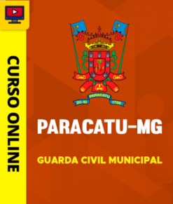 Curso Preparatório: Prefeitura de Paracatu-MG - Guarda Civil Municipal | Completo 2026
