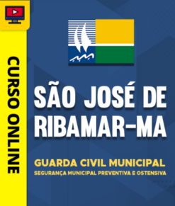 Curso Preparatório: Prefeitura de São José de Ribamar - MA - Guarda Civil Municipal - Segurança Municipal Preventiva e Ostensiva | Completo 2026